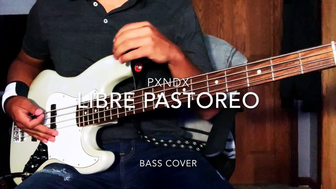 PXNDX- LIBRE PASTOREO (BASS COVER)