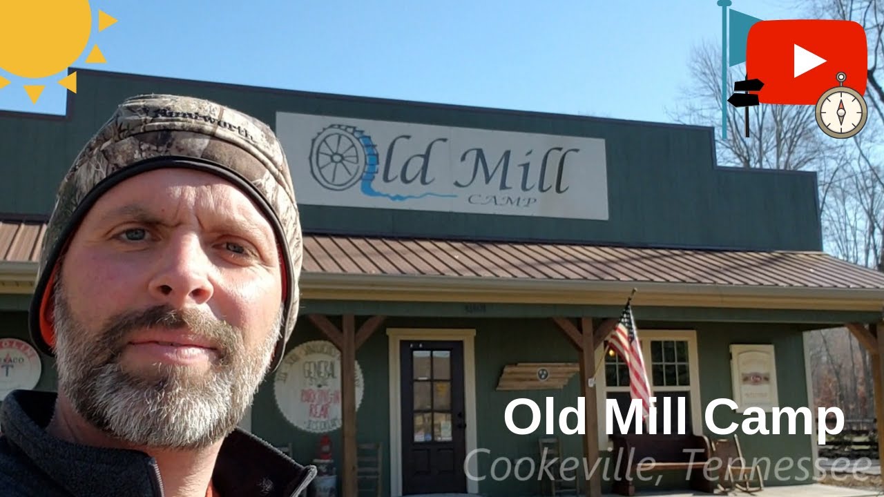 Campground Review - Old Mill Camp. Cookeville, Tennessee.