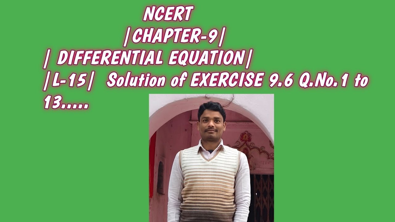 CLASS 12 |CHAPTER-9| DIFFERENTIAL EQUATION |L-15| Solution of EXERCISE 9.6 Q.NO.1 TO 9
