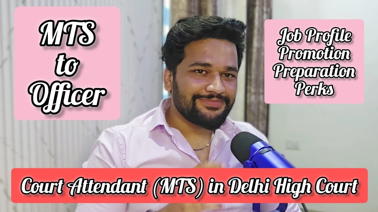 DSSSB Court Attendant(MTS) in Delhi High Court 2025 - Promotion, Job Profile, Perks, Exam Pattern...