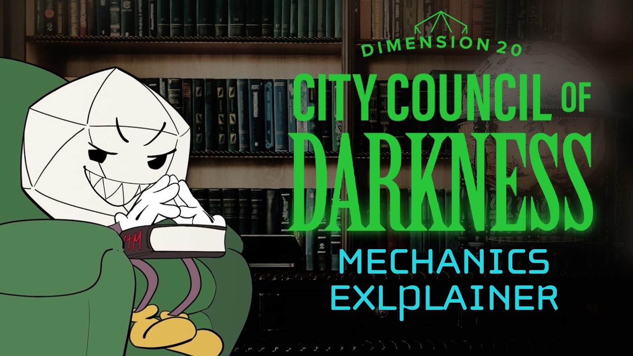 Dimension 20: City Council of Darkness Game Mechanics Explainer