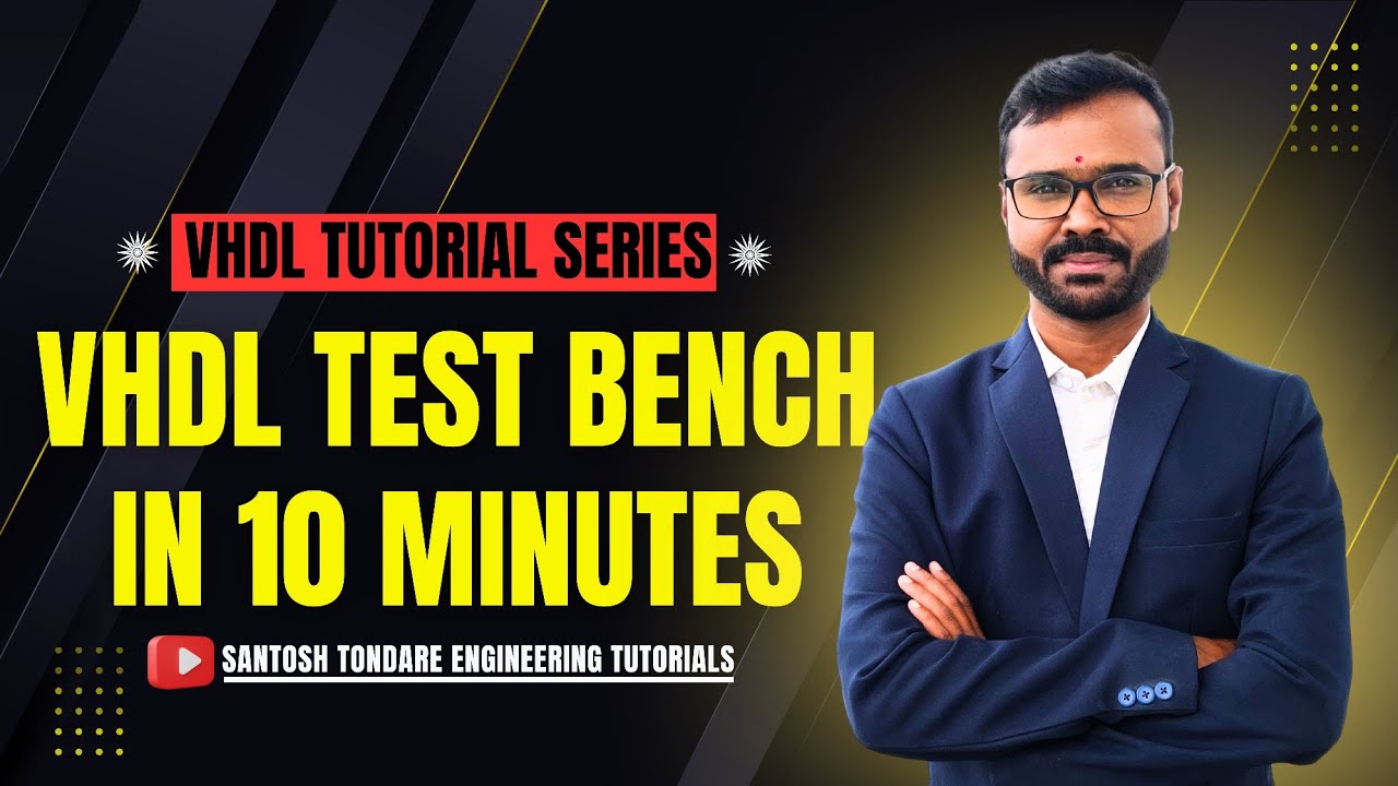 || Learn VHDL Test Bench in 10 Minutes || TEST BENCH IN VHDL ||