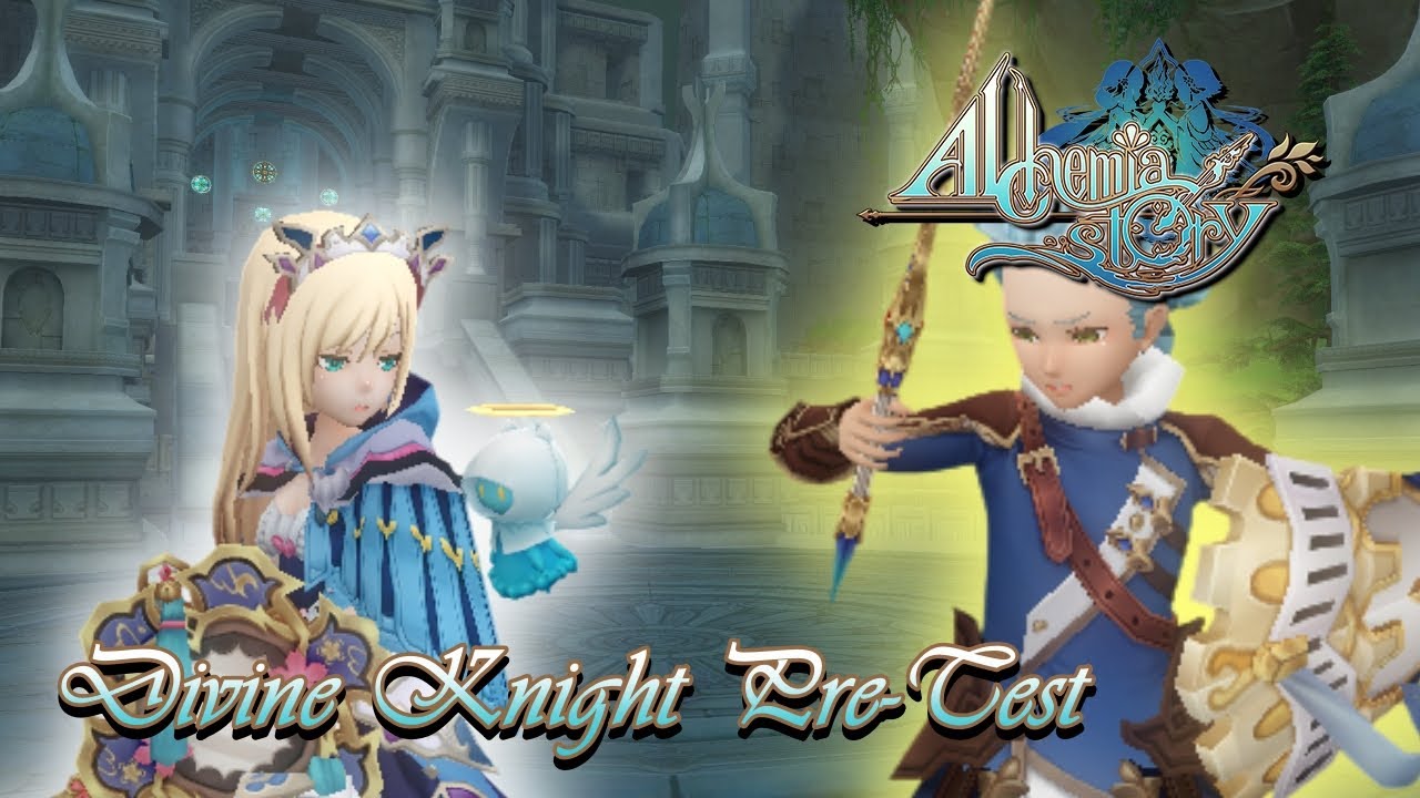 Alchemia Story ~ [Divine Knight] Pre-Test Battle