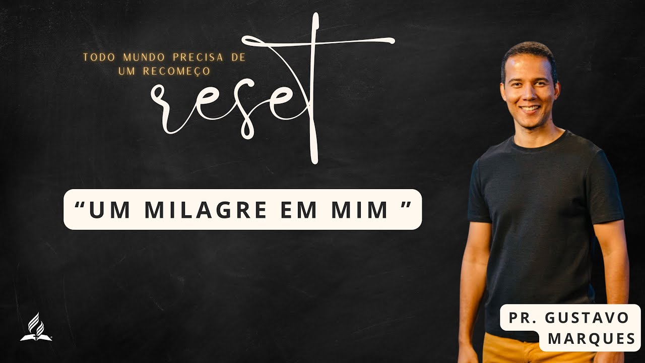 Pr. Gustavo Marques - &ldquo;Um Milagre em Mim&rdquo;