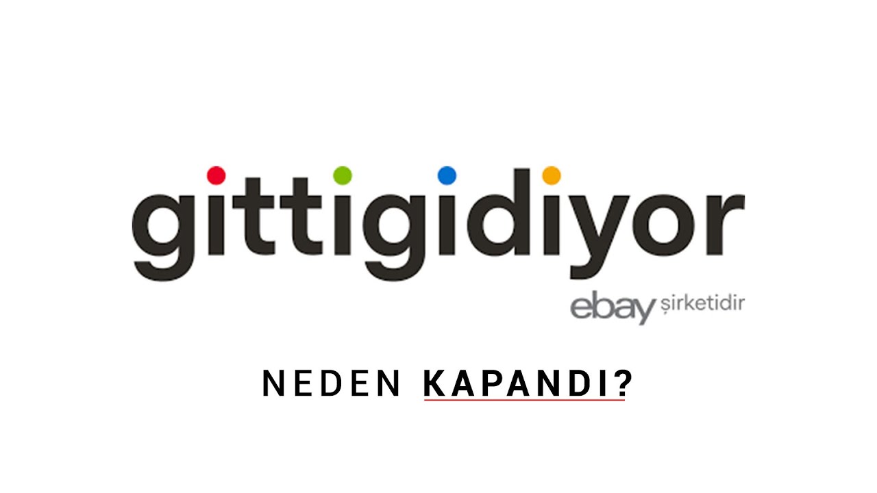 Gittigidiyor neden kapandı?
