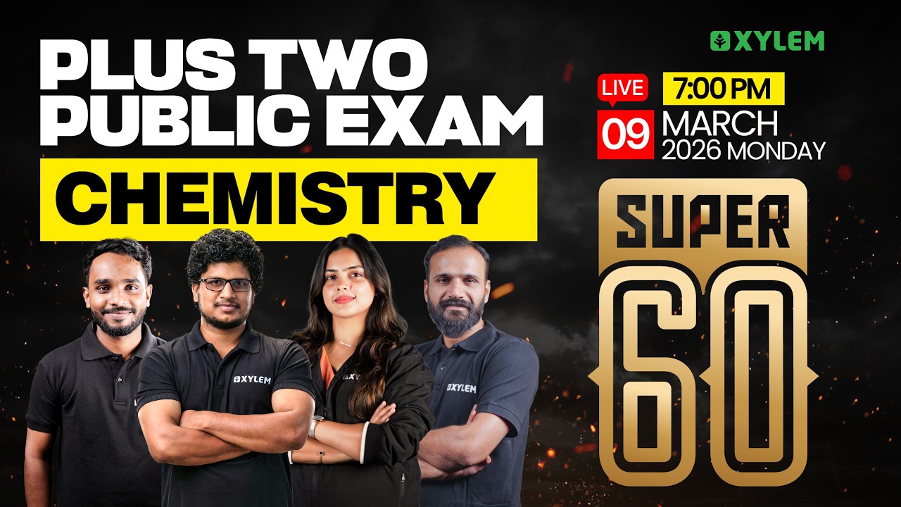 Plus Two Public Exam 2026 Chemistry | SUPER 60 | Xylem Plus Two