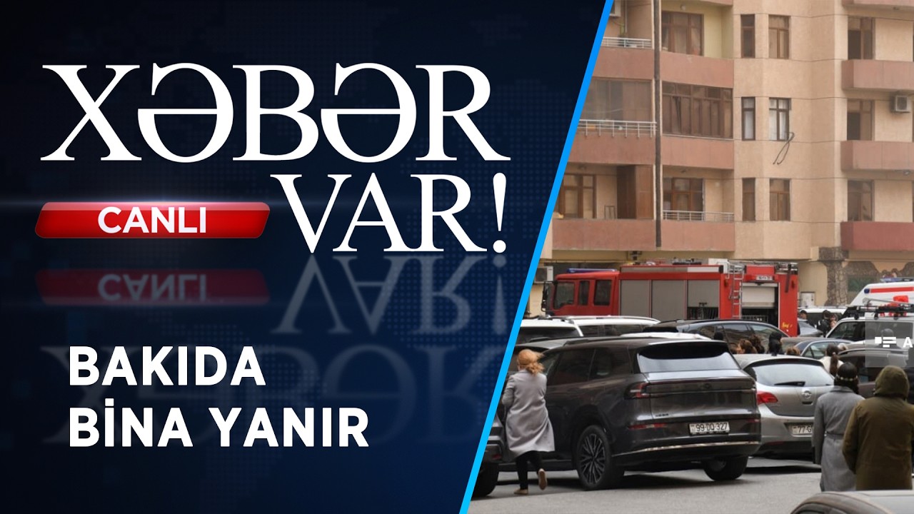 BAKIDA BİNA YANIR | FİZZƏ İSMAYILOVA İLƏ | CANLI |