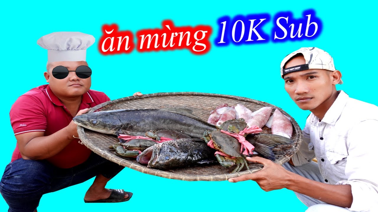 Nong Hải Sản Siêu To Ăn Mừng Thêm 10K Đăng Ký | Son Duoc Vlogs