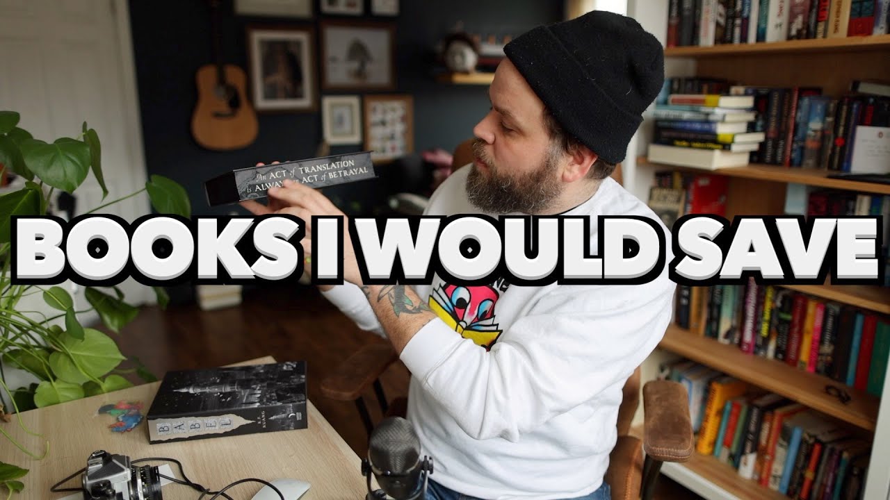 Books I Would Save If My House Was On Fire