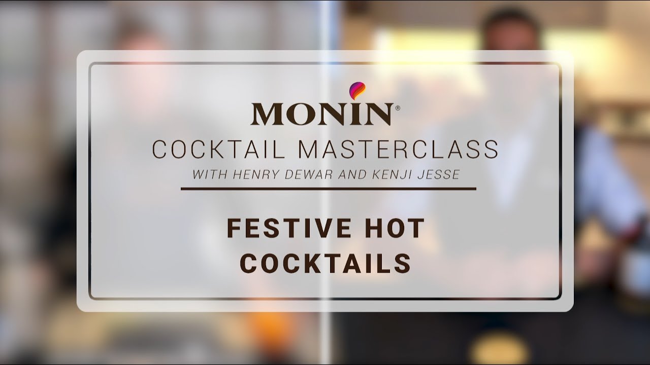 MONIN Cocktail Masterclass &ndash; Festive Hot Cocktails
