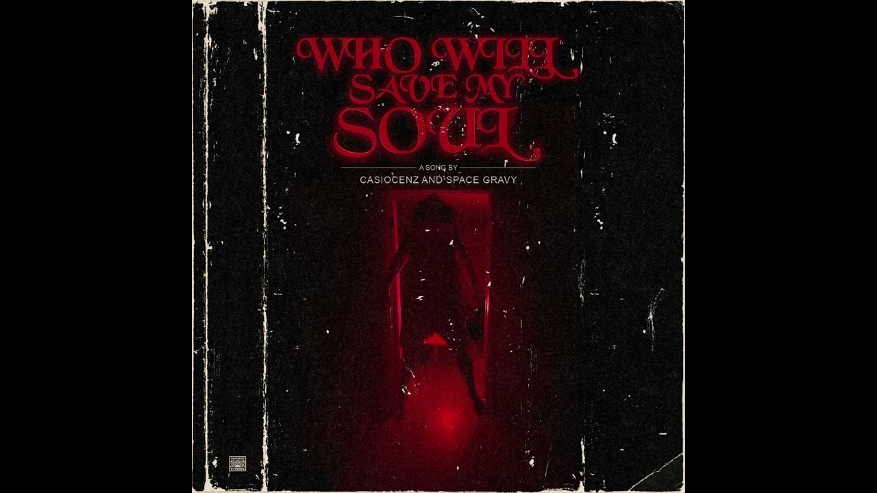 Casiocenz, Space Gravy - Who Will Save My Soul