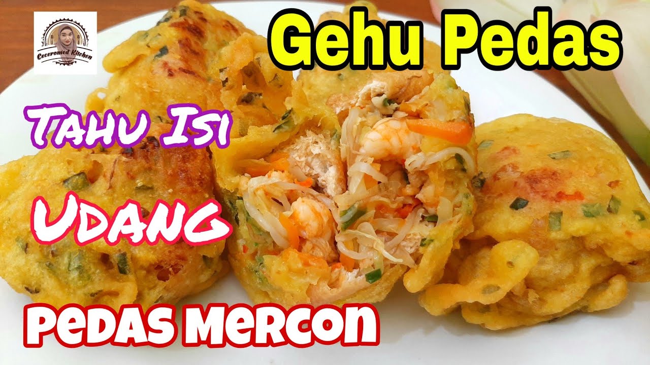 Gehu/Toge Tahu Isi Udang Pedas Mercon, Gorengan Pedas yang Bikin Nagih