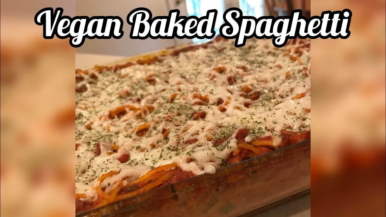 Vegan Baked Spaghetti Recipe
