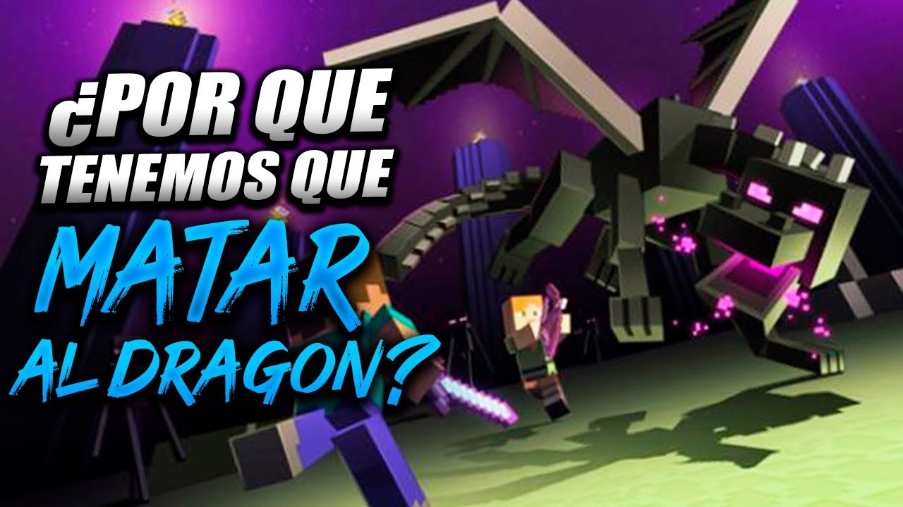 &iquest;Por que debemos matar al drag&oacute;n? [ La historia del drag&oacute;n de Minecraft y la nueva generaci&oacute;n ]