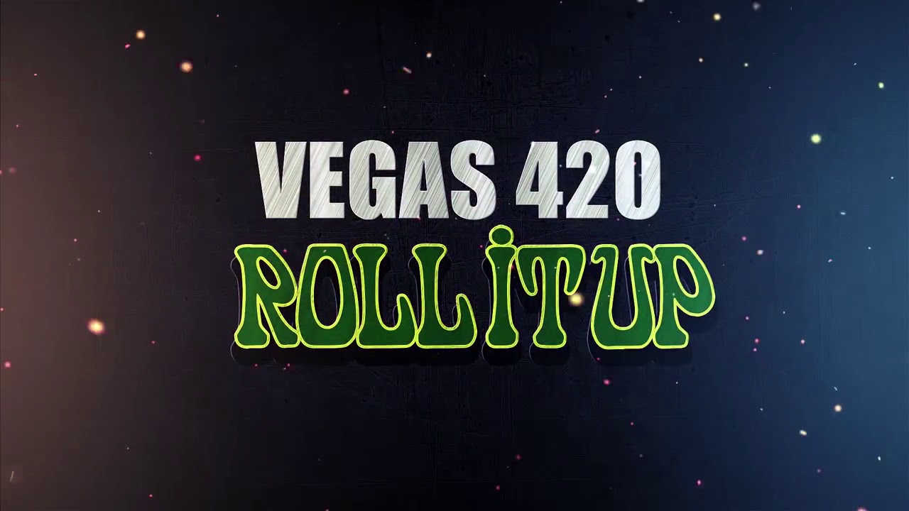 Vegas 420 - Roll It Up
