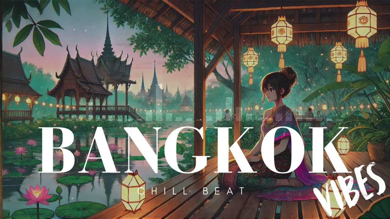 🎶 Chill Lofi Bangkok Beats 70 BPM | Traditional Thai Vibes 🎶