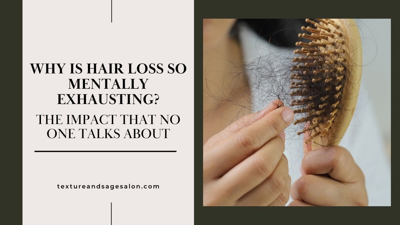 Why is hair loss so mentally exhausting? | Texture+Sage Salon