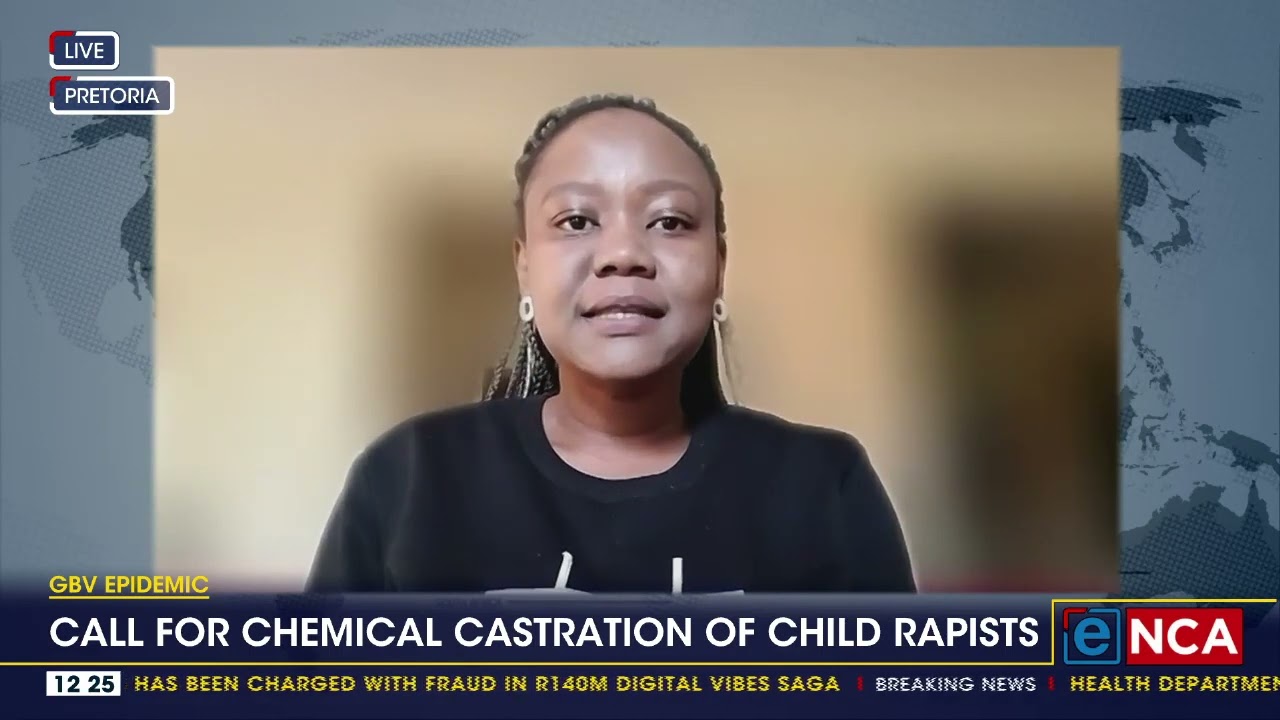 GBV epidemic | Call for chemical castration of child rapists