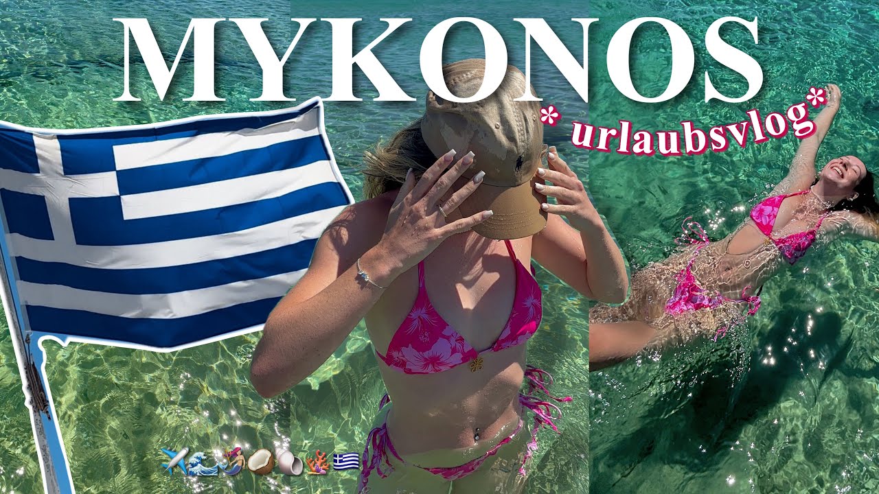 mykonos *urlaubsvlog* 🇬🇷🧜🏼‍♀️🌺 Reise, Strandtage und Roomtour