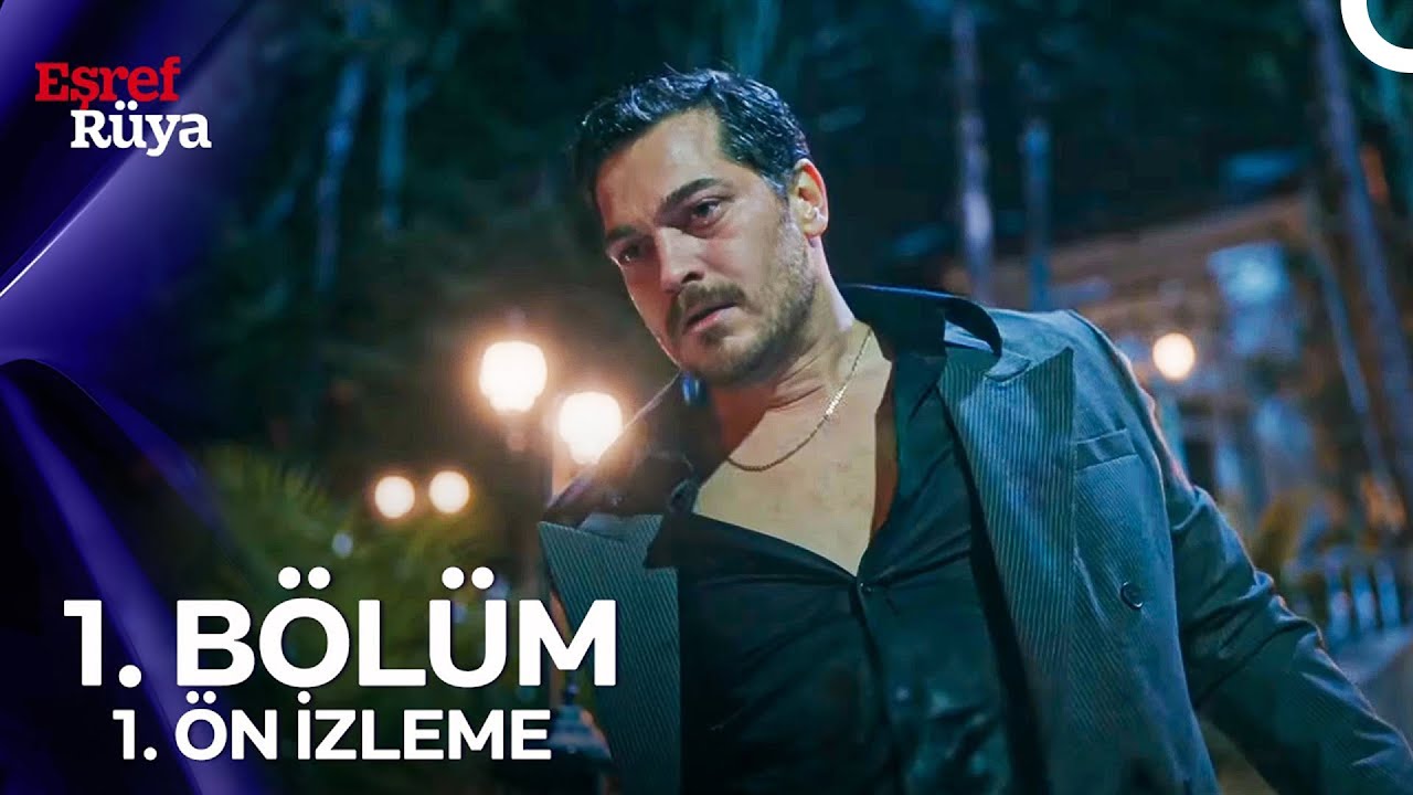 Eşref R&uuml;ya 1. B&ouml;l&uuml;m 1. &Ouml;n İzleme | 