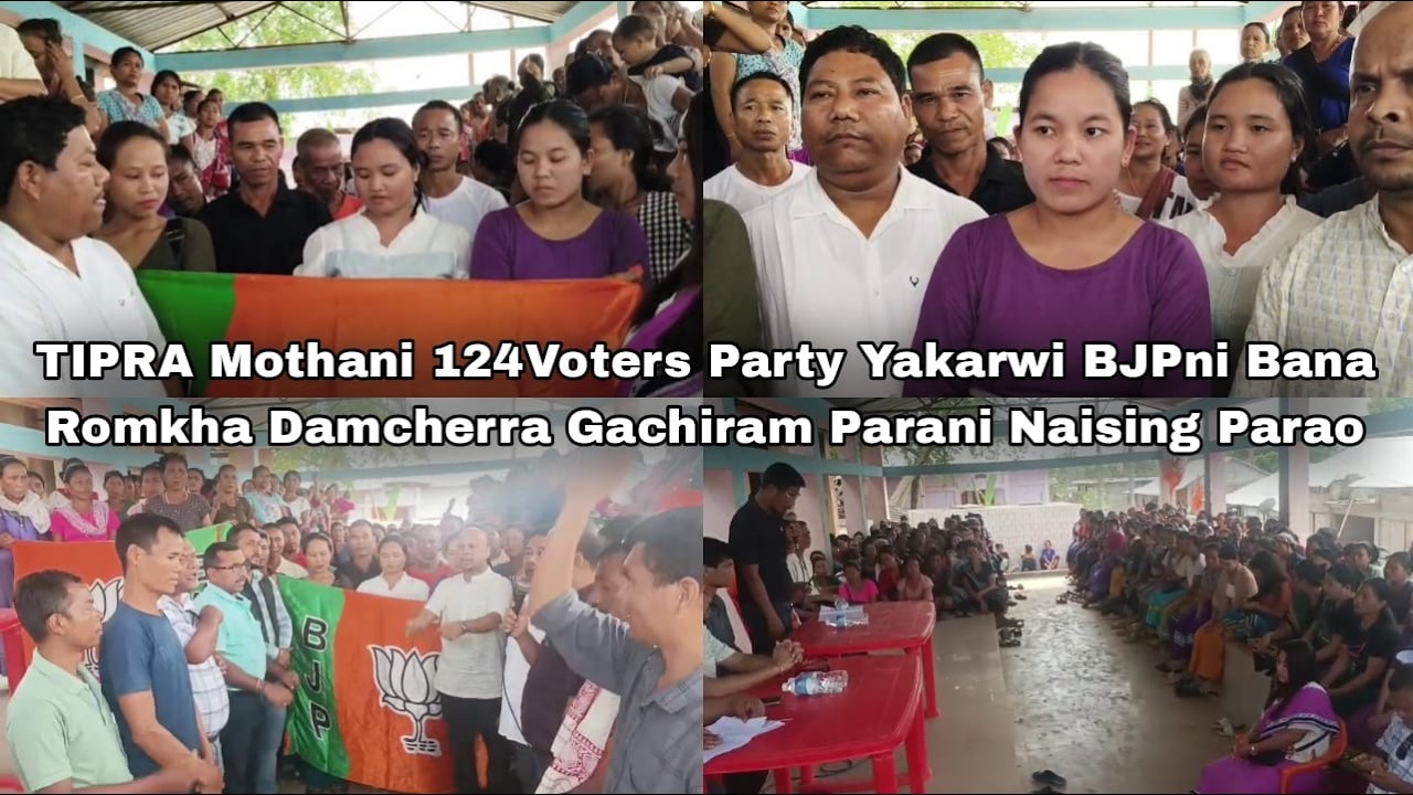 TIPRA Mothani 124Voters Party Yakarwi BJPni Bana Romkha Damcherra Gachiram Parani Naising Parao