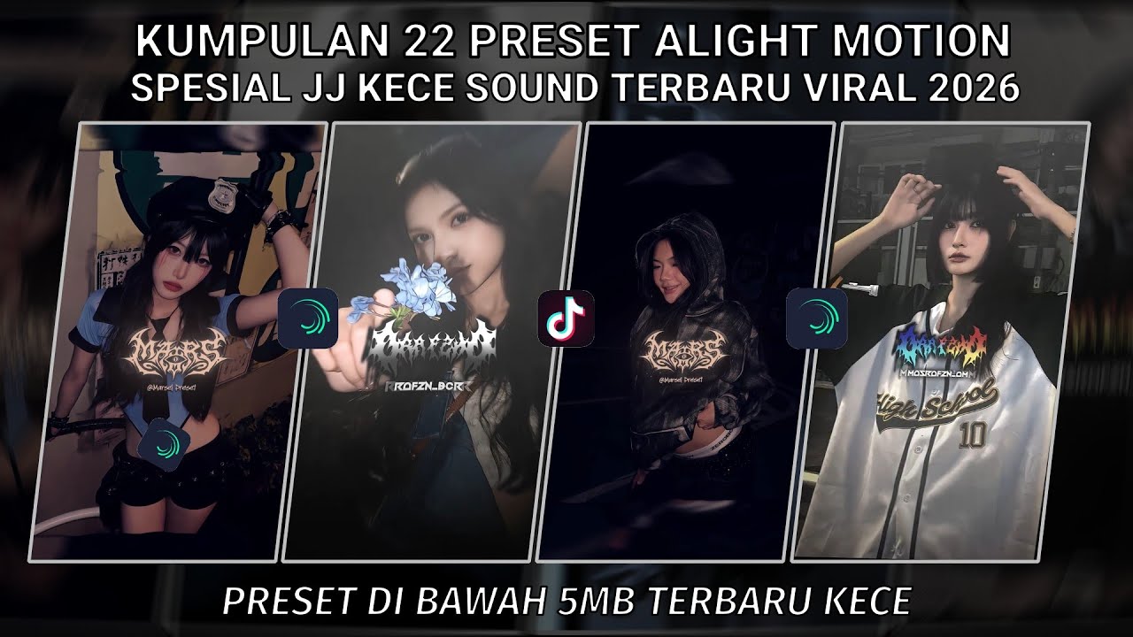 KUMPULAN 22 PRESET JJ ALIGHT MOTION SPESIAL JJ KECE SOUND TERBARU VIRAL 2026 | PRESET DI BAWAH 5MB