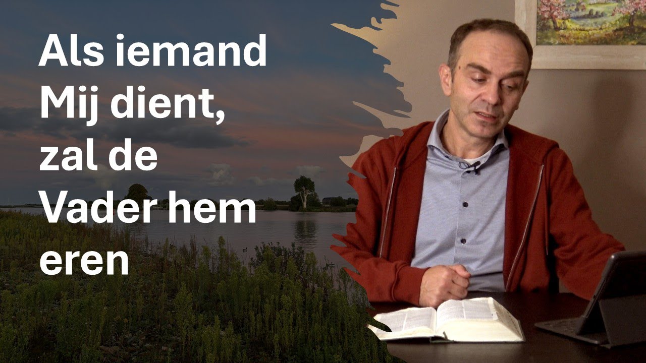 De zonde van het ongeloof | Als iemand Mij dient, zal de Vader hem eren
