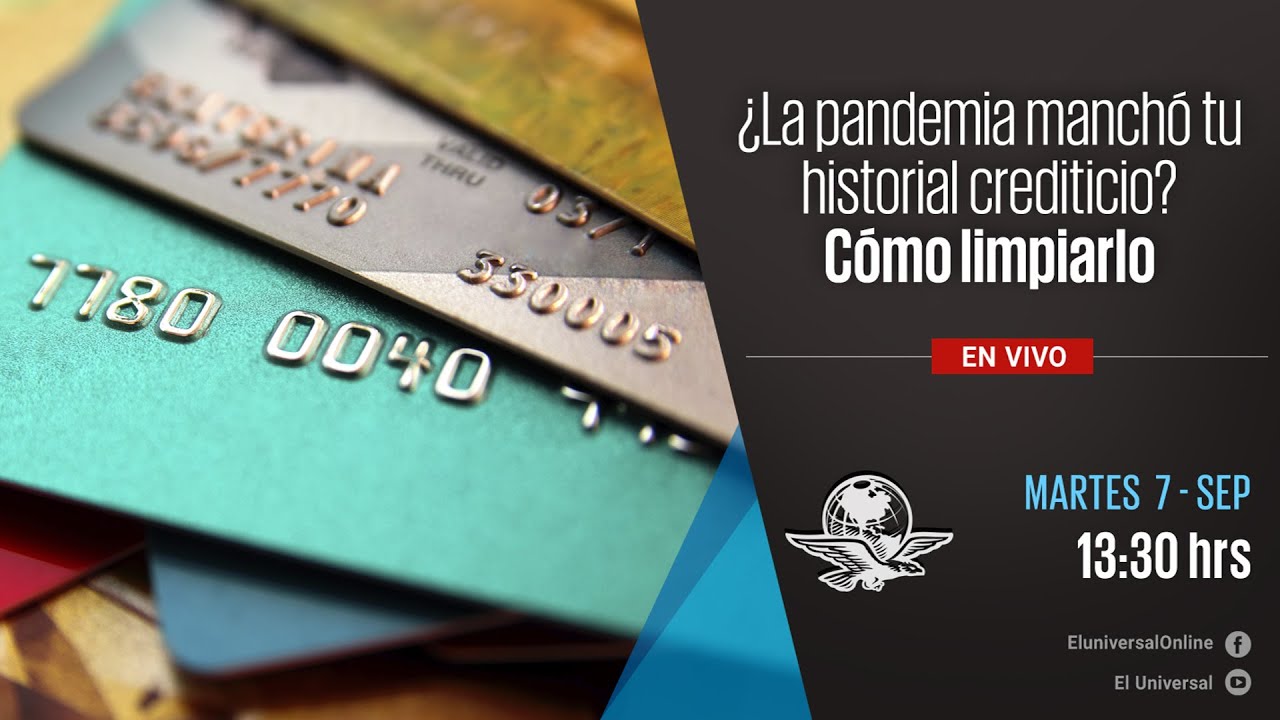 “¿La pandemia manchó tu historial crediticio? Cómo limpiarlo”