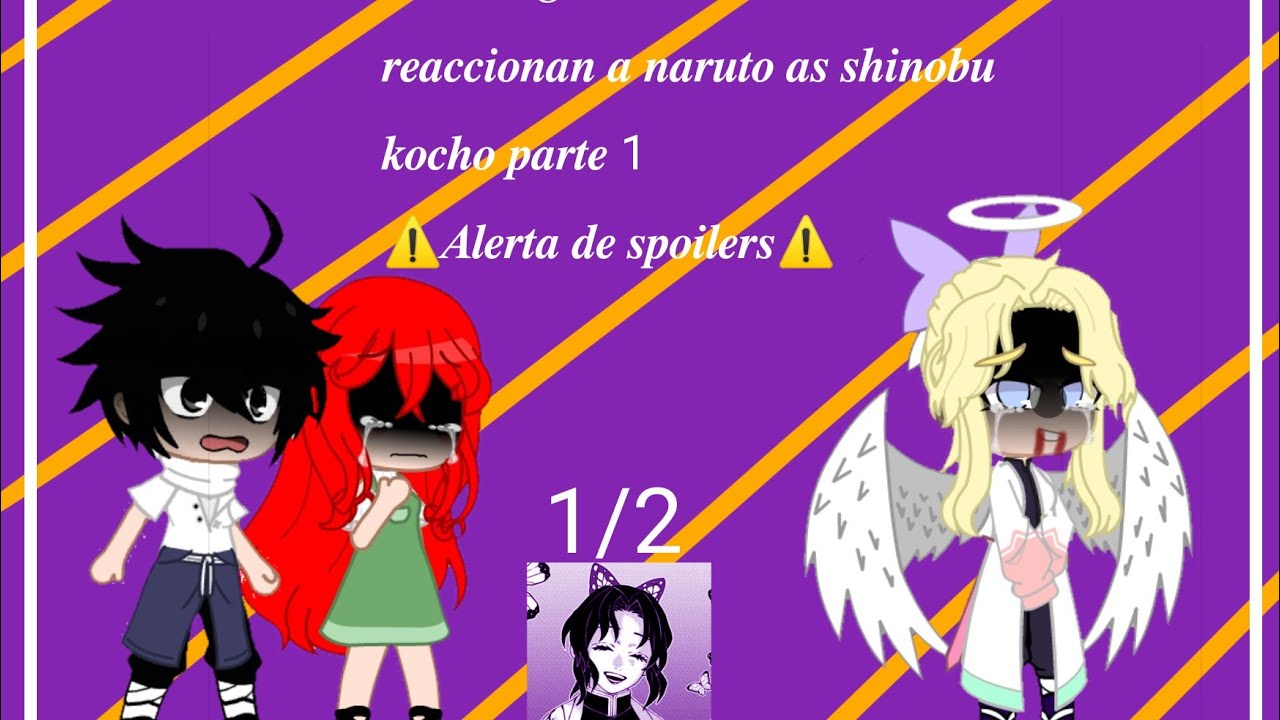 [Los amigos de naruto+kushina reaccionan a naruto as shinobu parte 1][pedido de una sub]