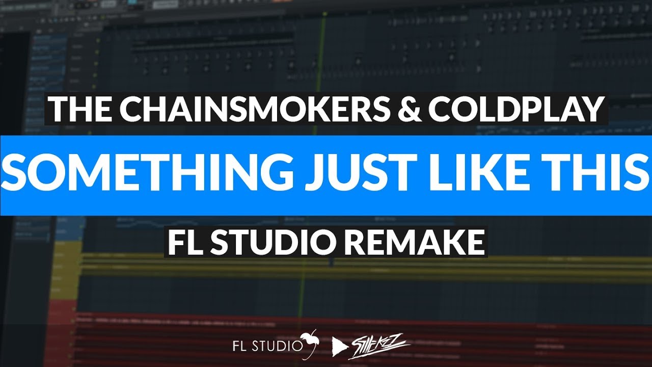 The Chainsmokers & Coldplay - Something Just Like This (Instrumental/FL Studio Remake)