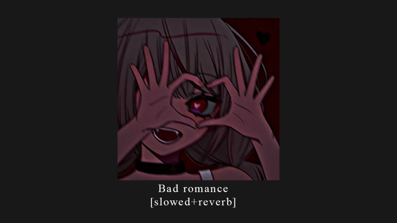 bad romance [slowed+reverb]
