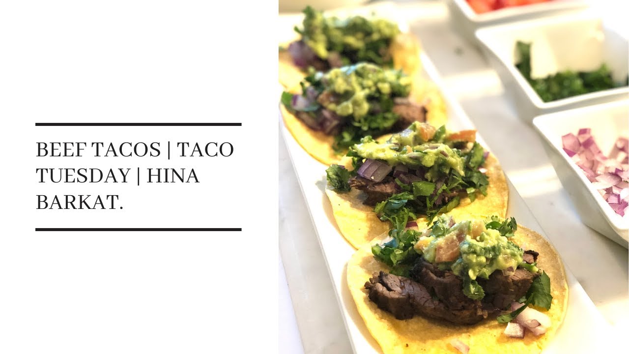 Beef Tacos | Taco Tuesday | Quick & Easy Dinner | Hina Barkat