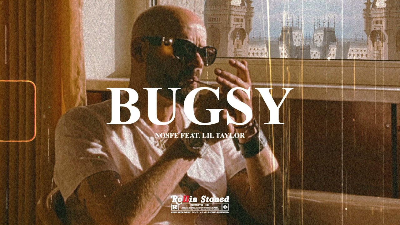 @NOSFEZILLA - BUGSY feat. @LilTaylor