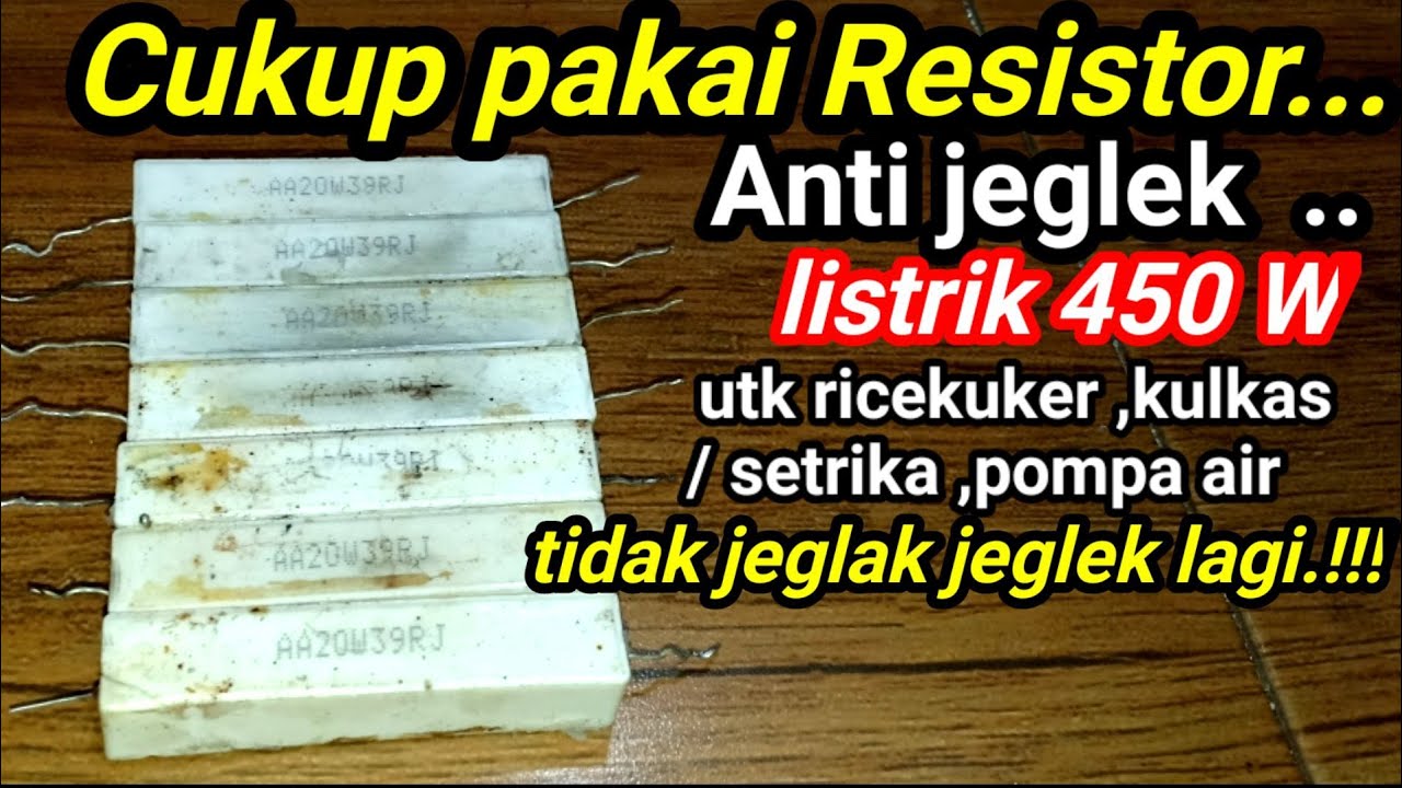 Cara membuat Anti Jeglek listrik 450 W paling mudah cukup pakai Resistor