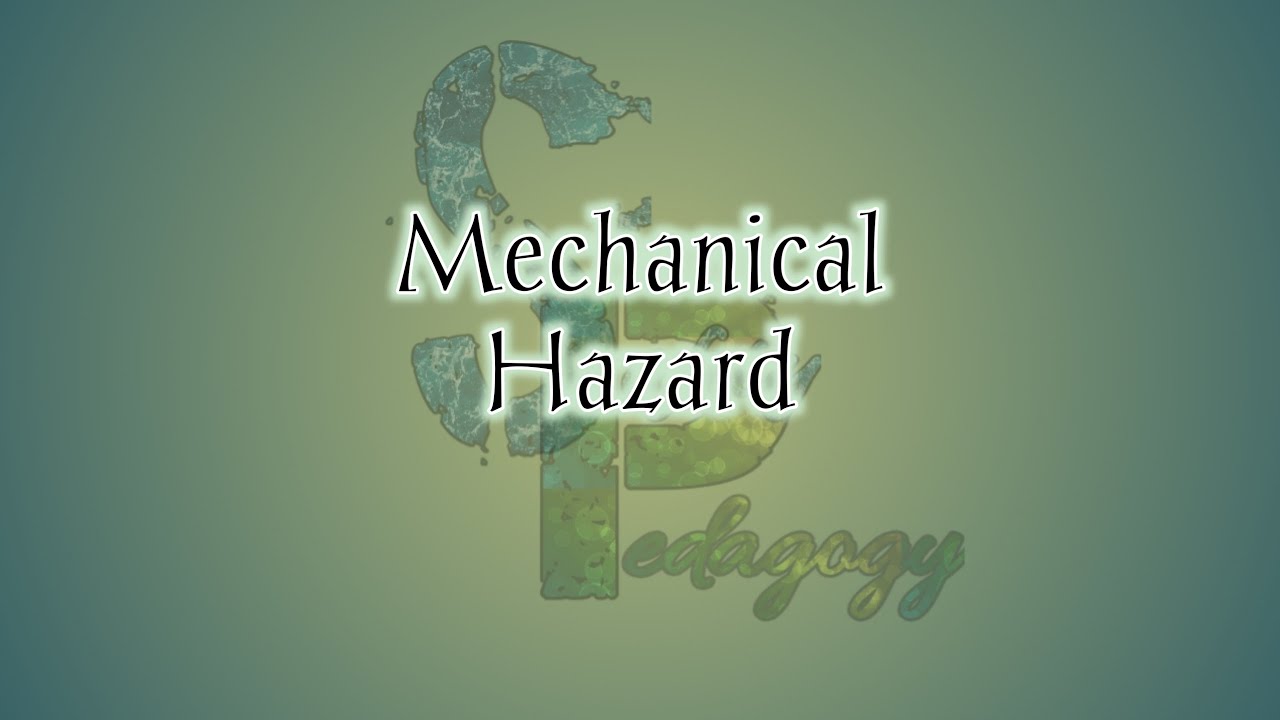 Mechanical Hazard. Safety.