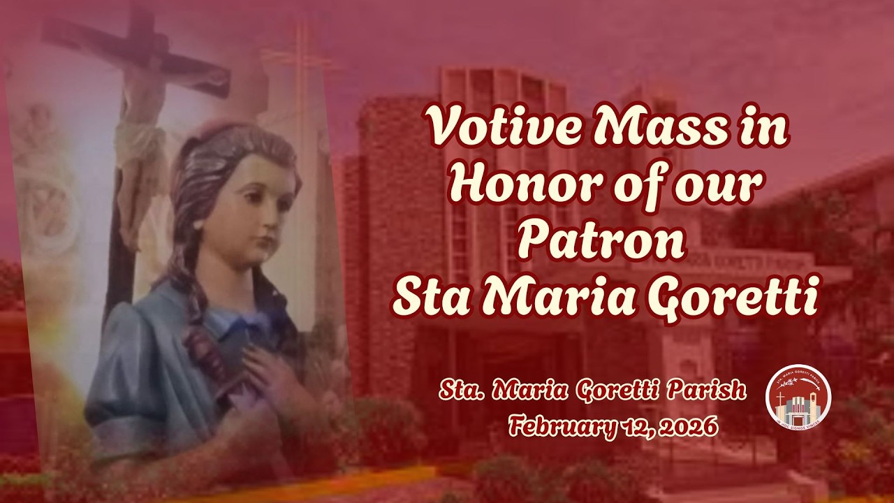 February 12, 2026 / Votive Mass in Honor of our Patron Sta Maria Goretti