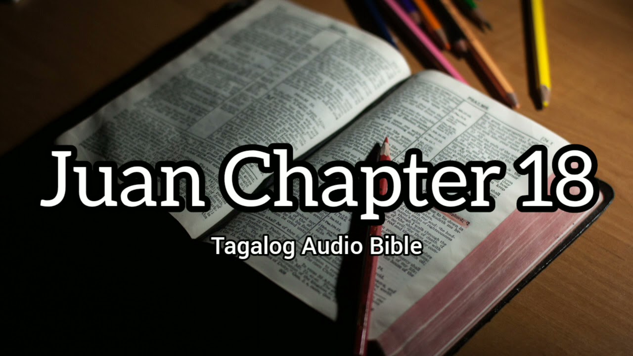 Juan Chapter 18 - Tagalog Audio Bible (Audio Drama New Testament)