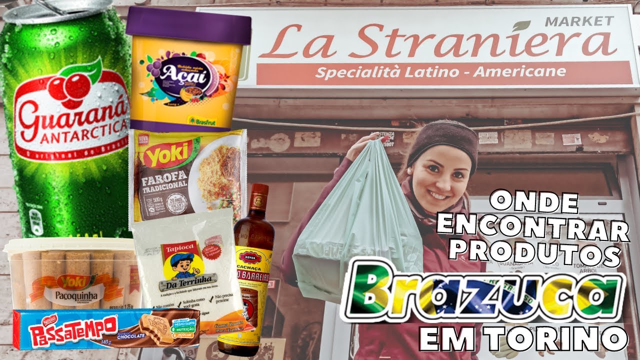 ONDE ENCONTRAR ALIMENTOS E OUTROS PRODUTOS BRASILEIROS / LATINO AMERICANOS EM TORINO