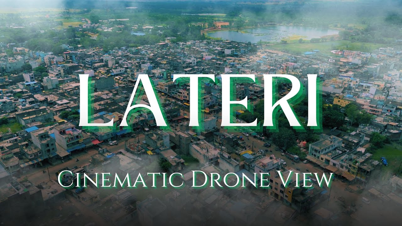 Lateri from the Sky | Drone Tour of Lateri | Vidisha, Madhya Pradesh |  Cinematic Drone Shots in 4K