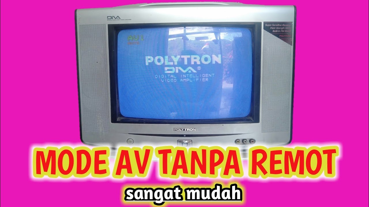 MASUK MODE AV  DI TV POLYTRON TABUNG TANPA REMOT #2