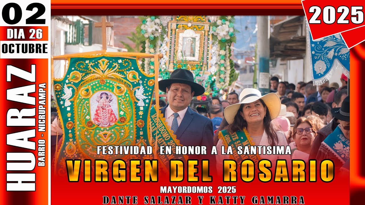 HUARAZ 2025 | Fiesta en Honor a la Santísima Virgen del Rosario | Barrio Nicrupampa | DÍA 02
