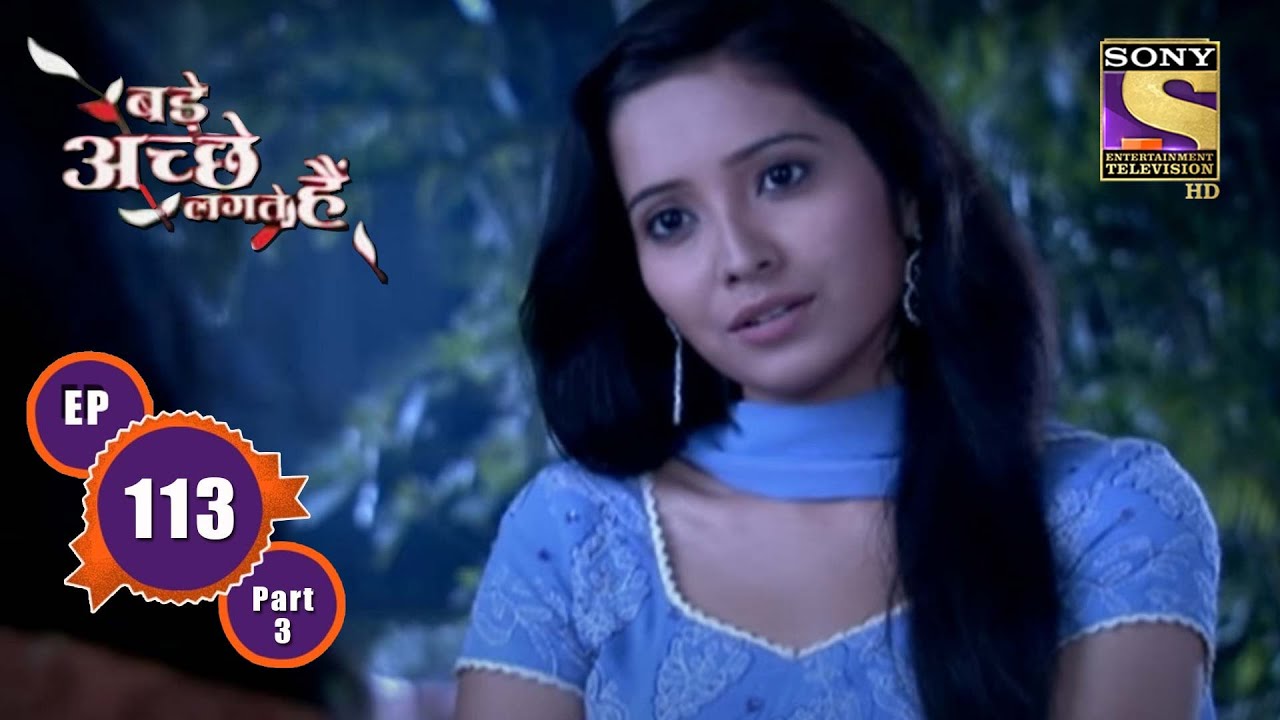 Ram's Past Secret  -Ep 113 (Part 3)- Ram Takes Care Of Priya| Ram K, Sakshi T |Bade Achhe Lagte Hain