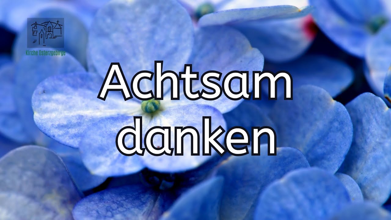 Achtsam danken  - Was ist Achtsamkeit? (40)