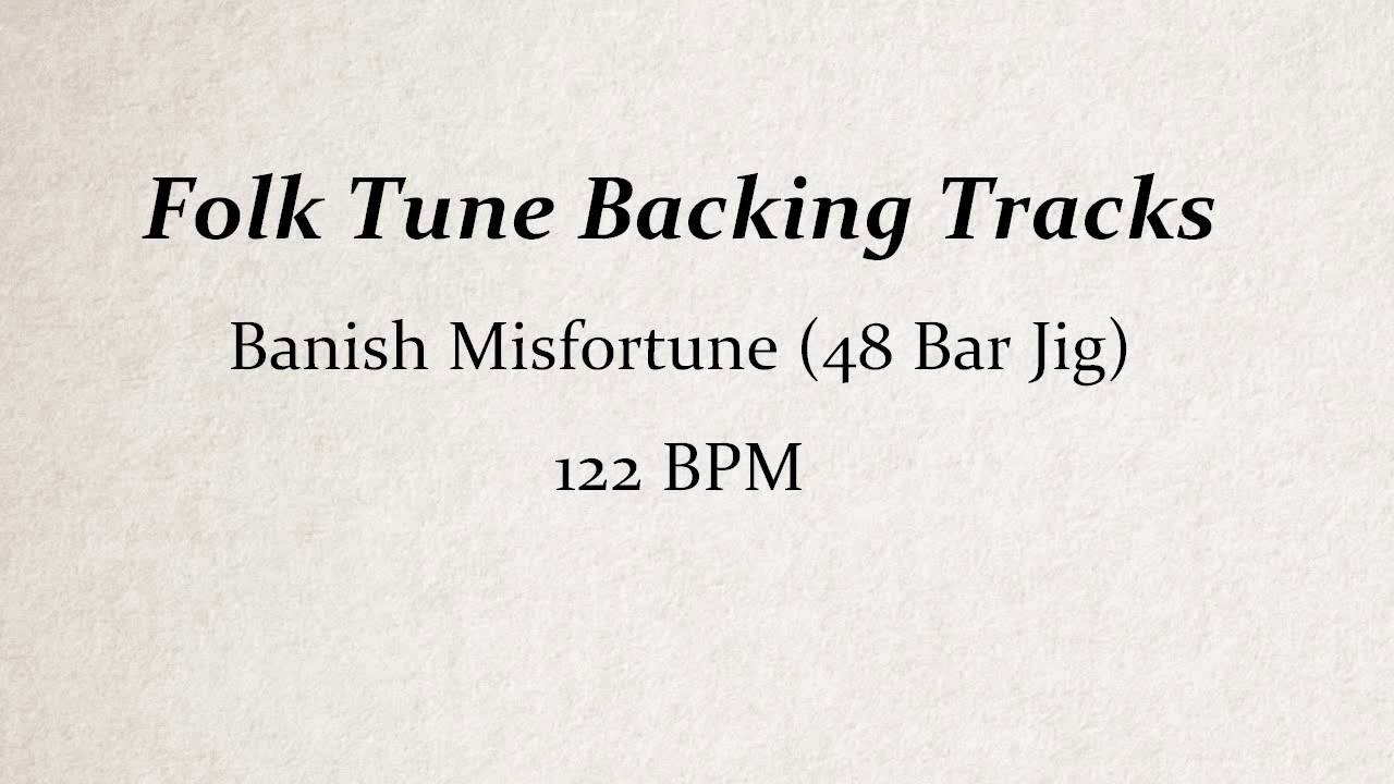 Banish Misfortune | 48 Bar Jig | Folk Tune Backing Track