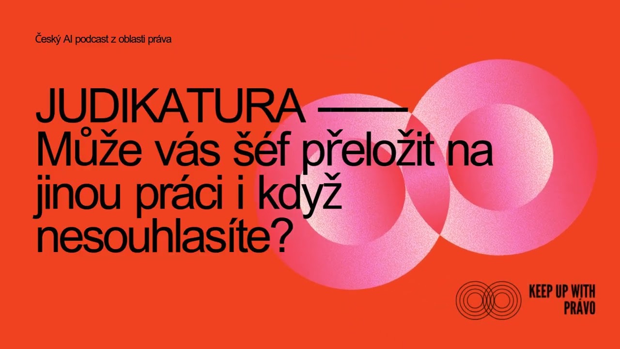 JUDIKATURA: Může vás šéf přeložit na jinou práci i když nesouhlasíte?