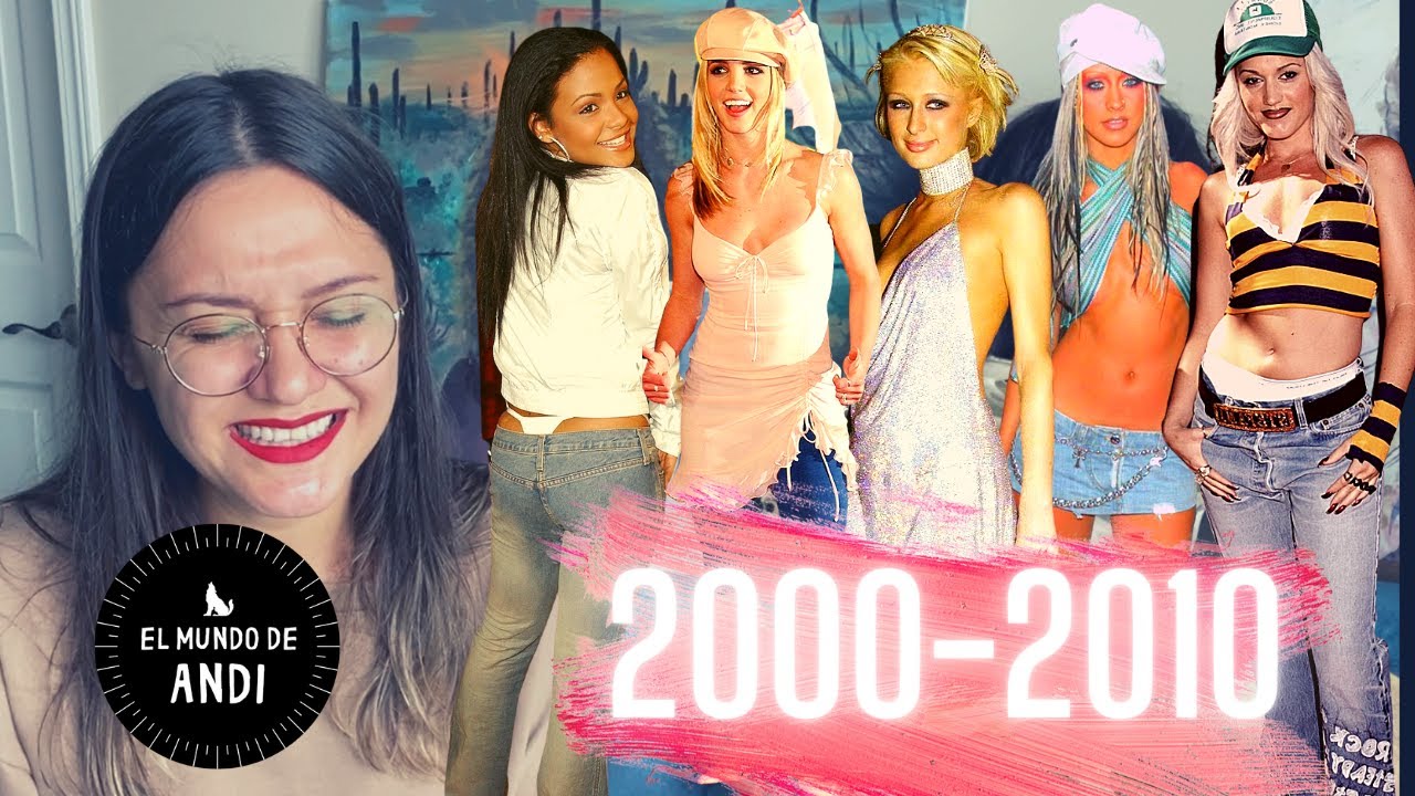 ¿Moda Millennial? ¿Generación X? lo Bueno, lo Malo, lo Horrible 2000-2010, Britney, Paris, Christina
