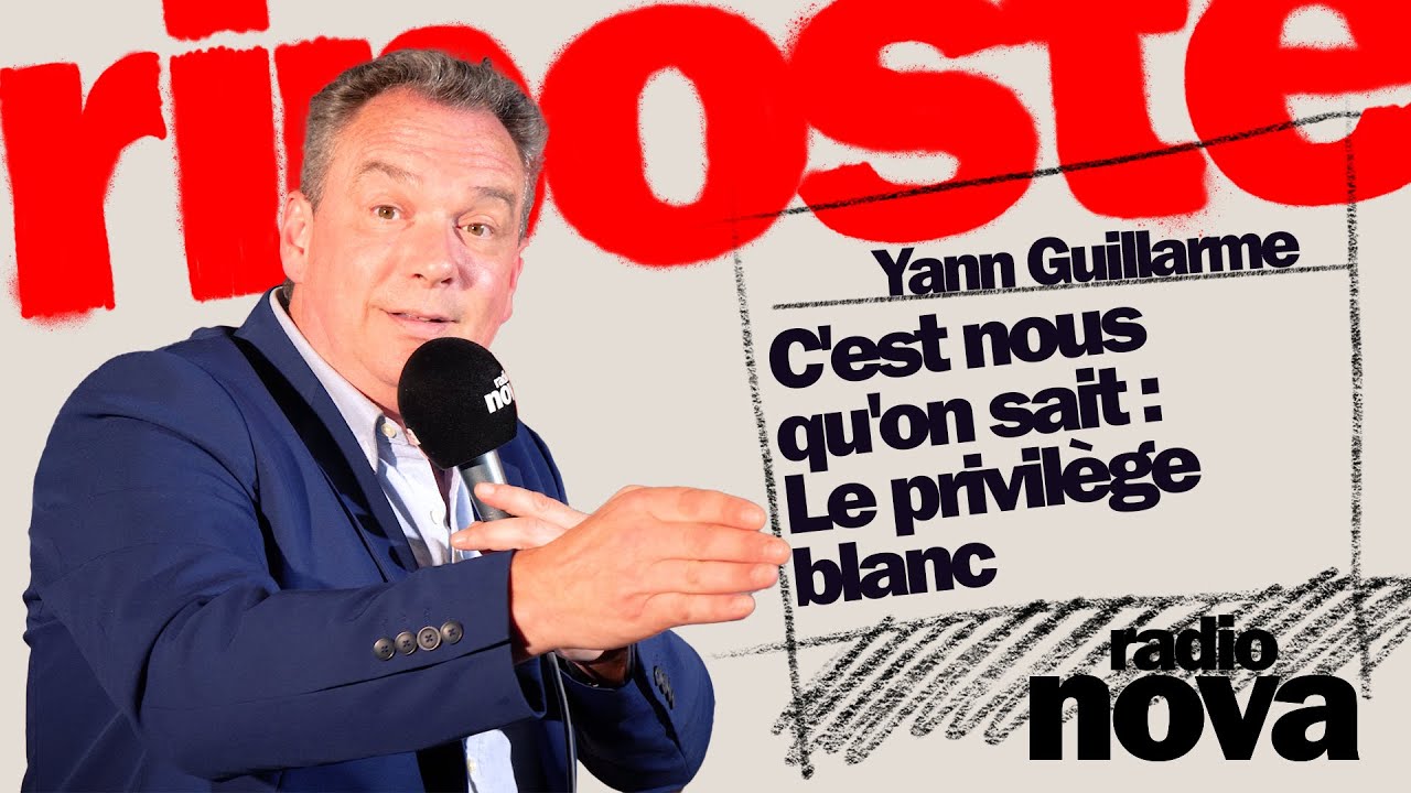 C'est nous qui sait : Le privilège blanc - La Chronique de Yann Guillarme dans 