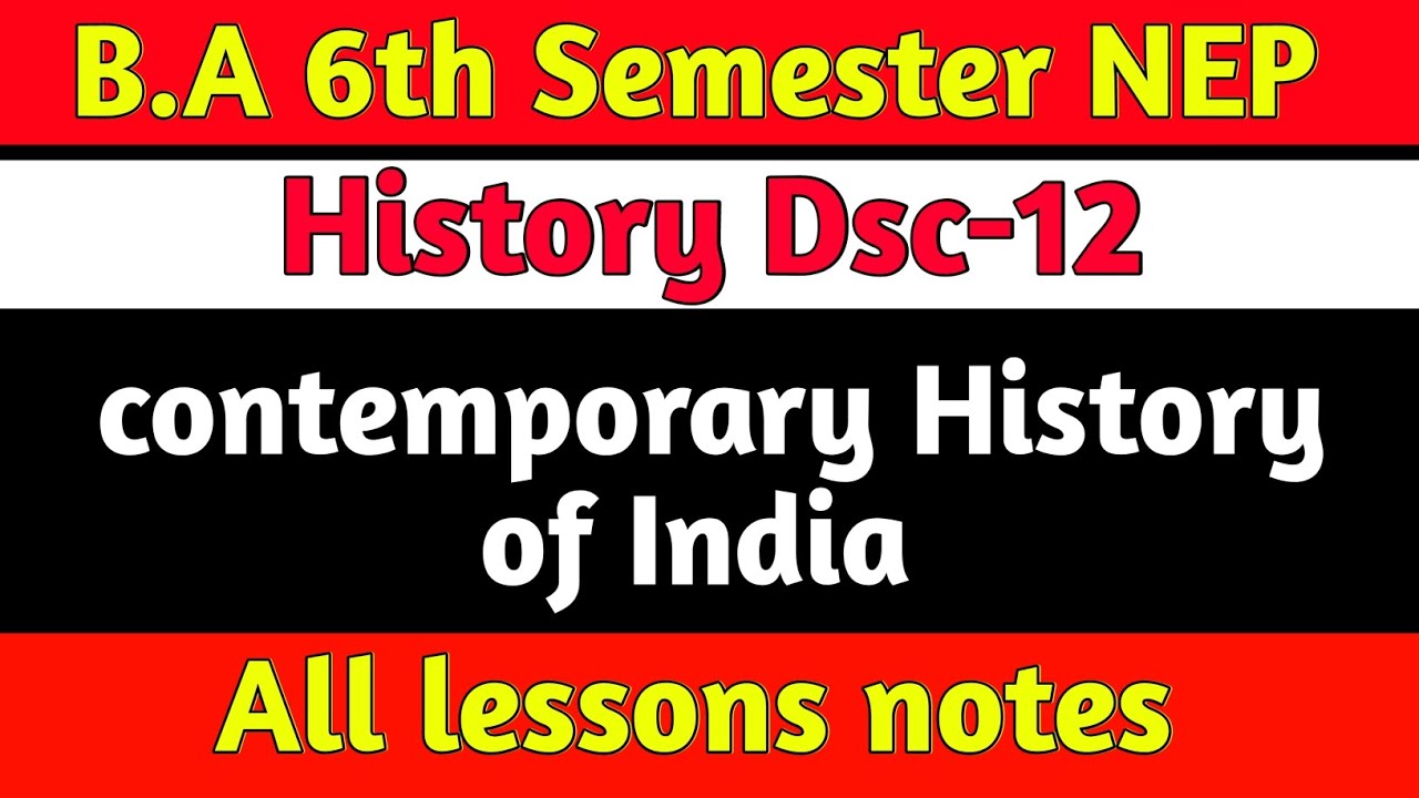 BA 6th semester History Dsc-12 Contemporary History of India Notes 