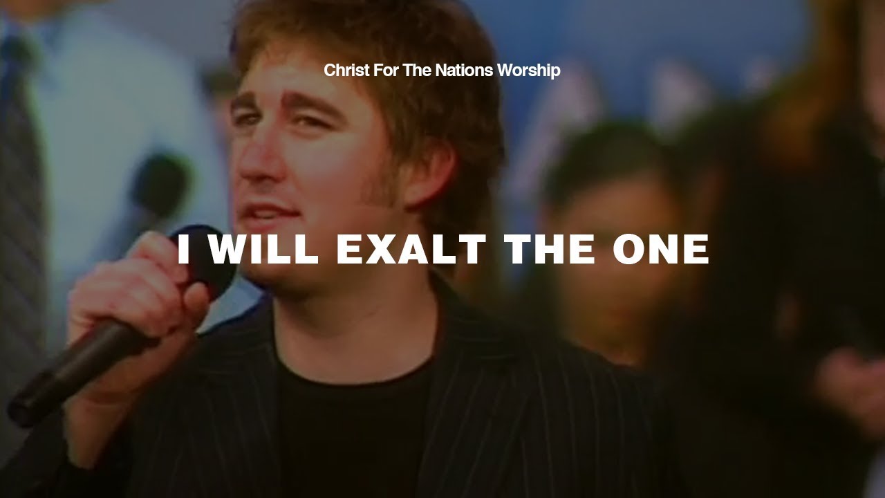 I Will Exalt the One - Brian Ming & Christ For The Nations Worship