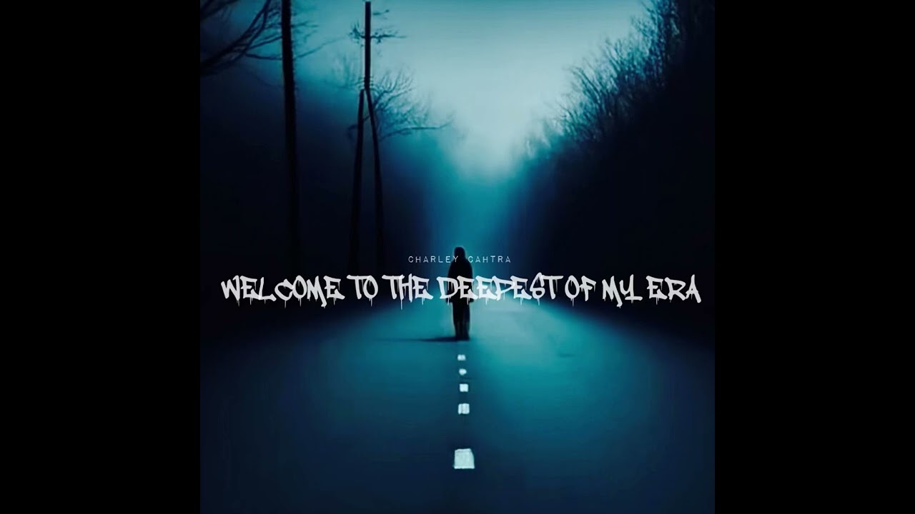 Charley Cahtra - WELCOME TO THE DEEPEST OF MY ERA